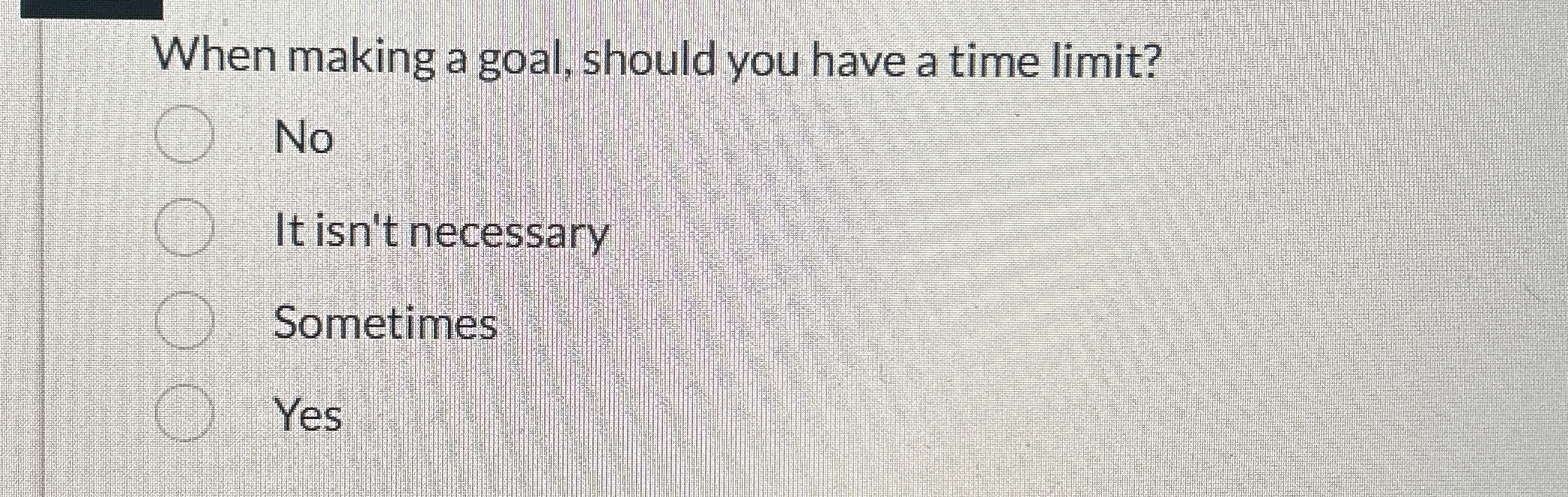 When making a goal, should you have a time limit
