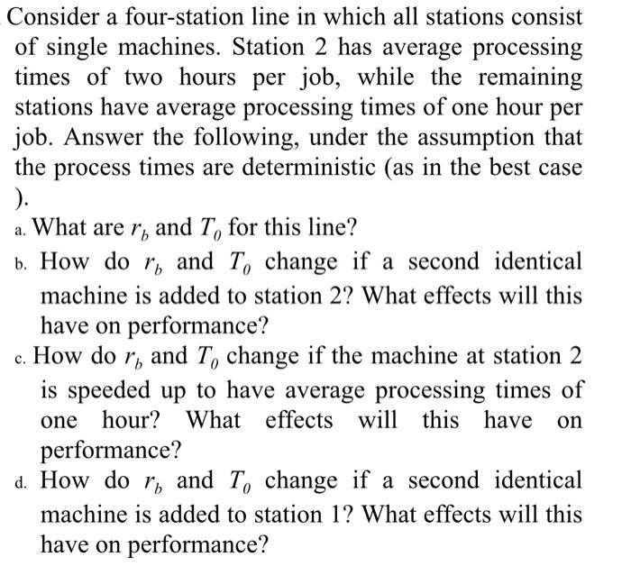 What are lo a. Consider a four-station line in