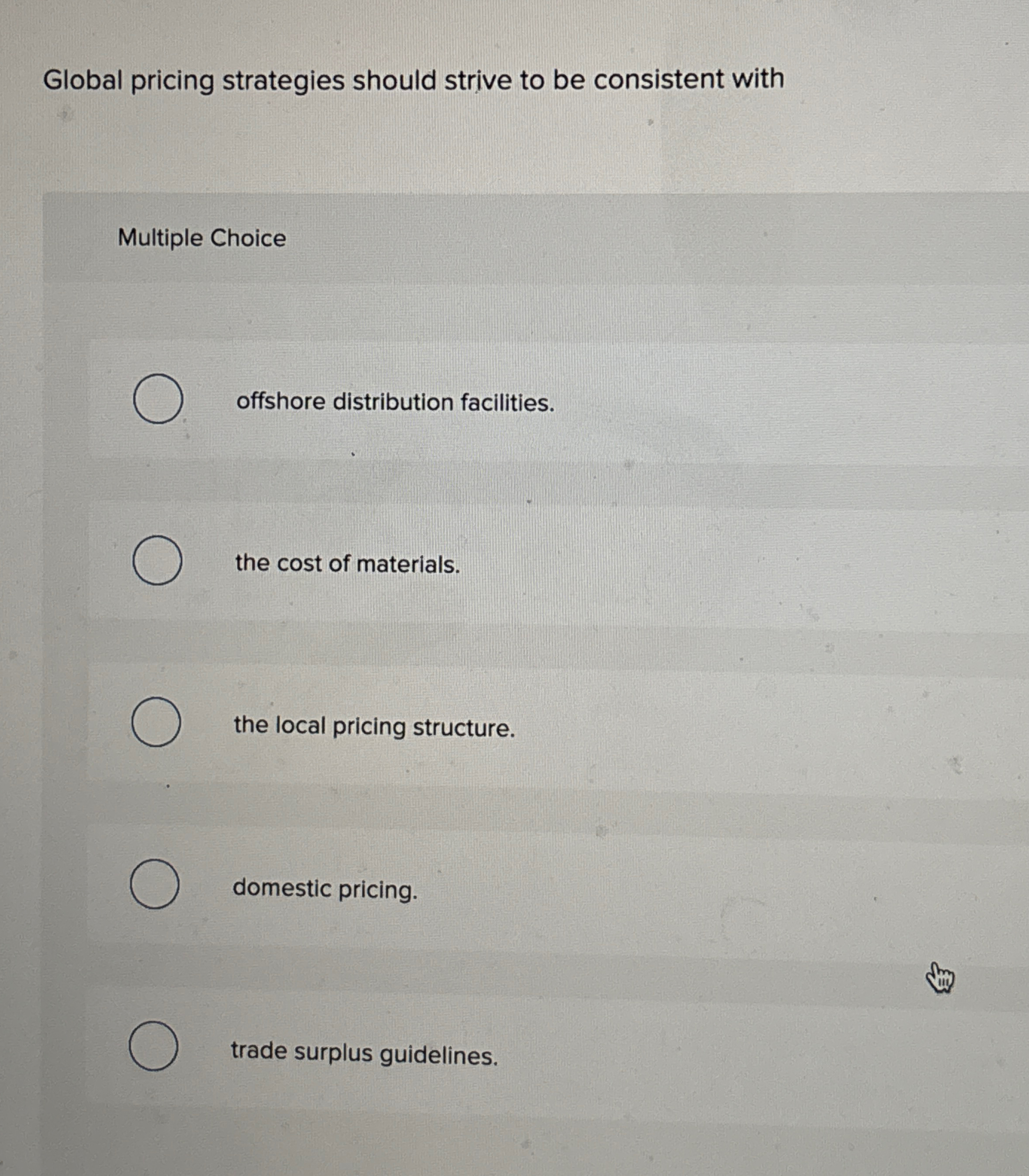 Global pricing strategies should strive to be