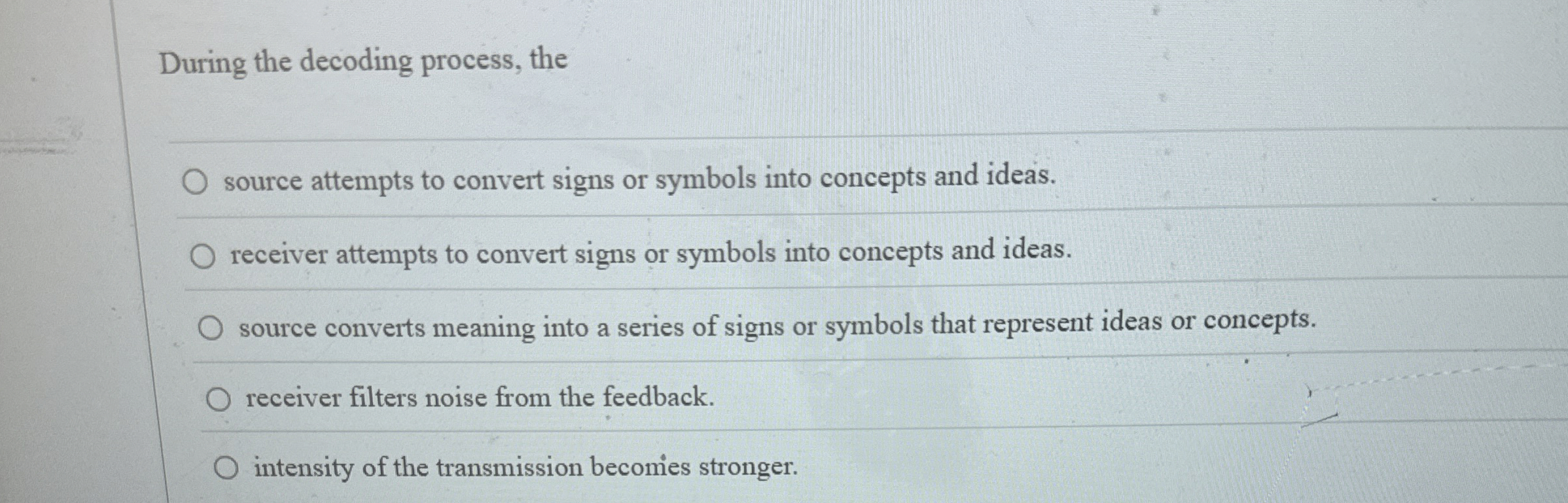 During the decoding process, the source attempts