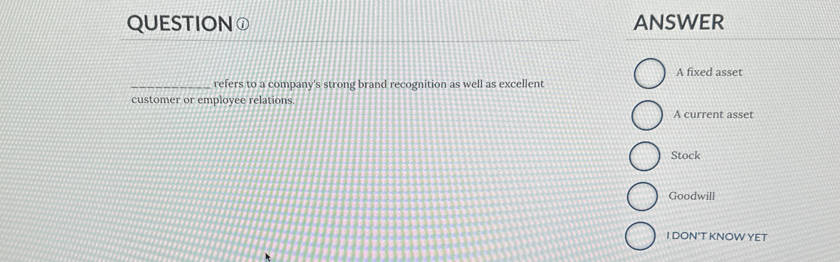 QUESTION ( i ) q , refers to a company's strong