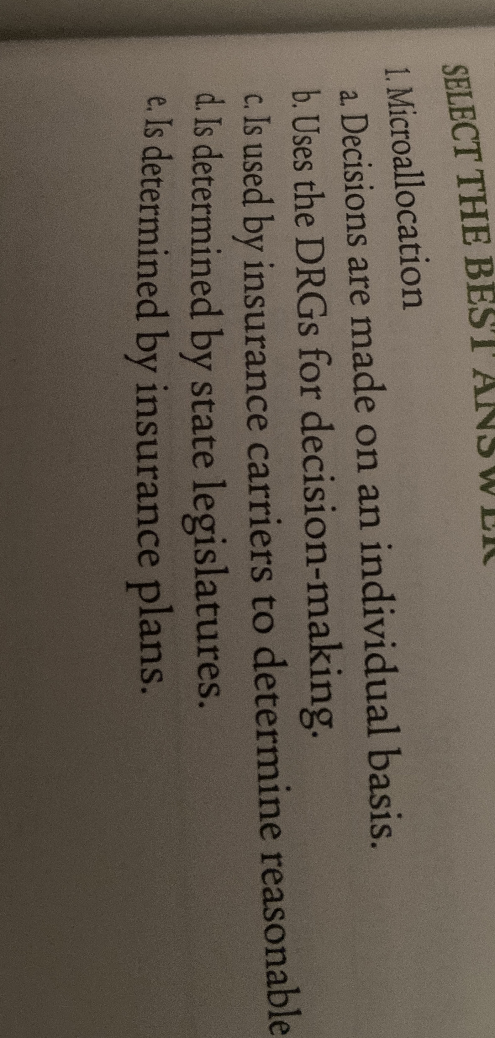 Microallocation a . Decisions are made on an