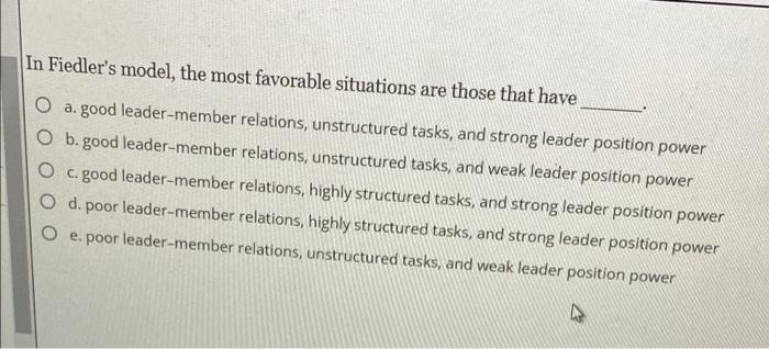 In Fiedler's model, the most favorable situations