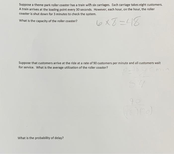 Suppose a theme park roller coaster has a train