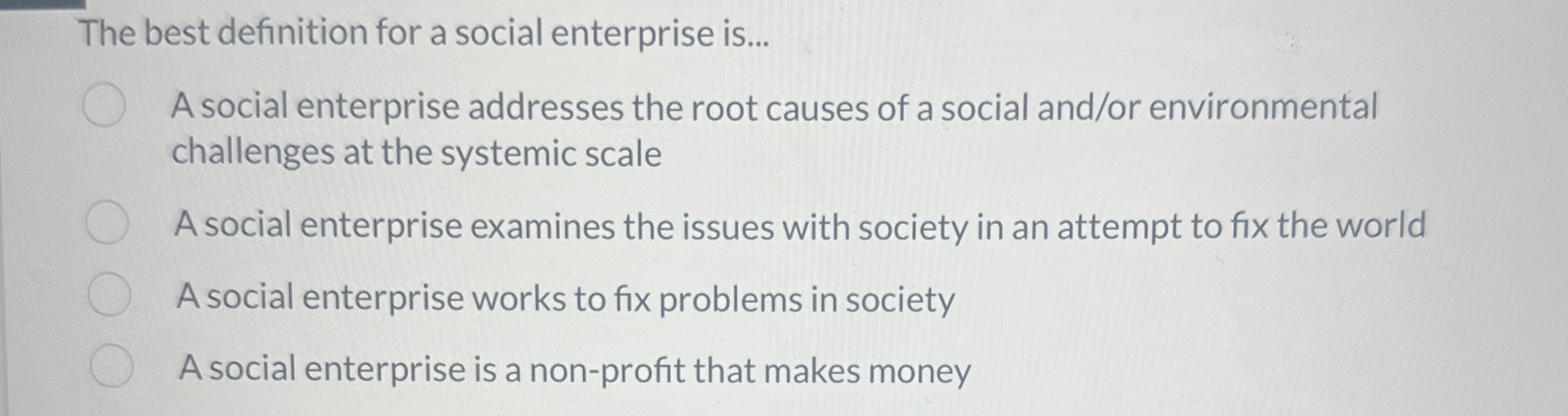 The best definition for a social enterprise is .