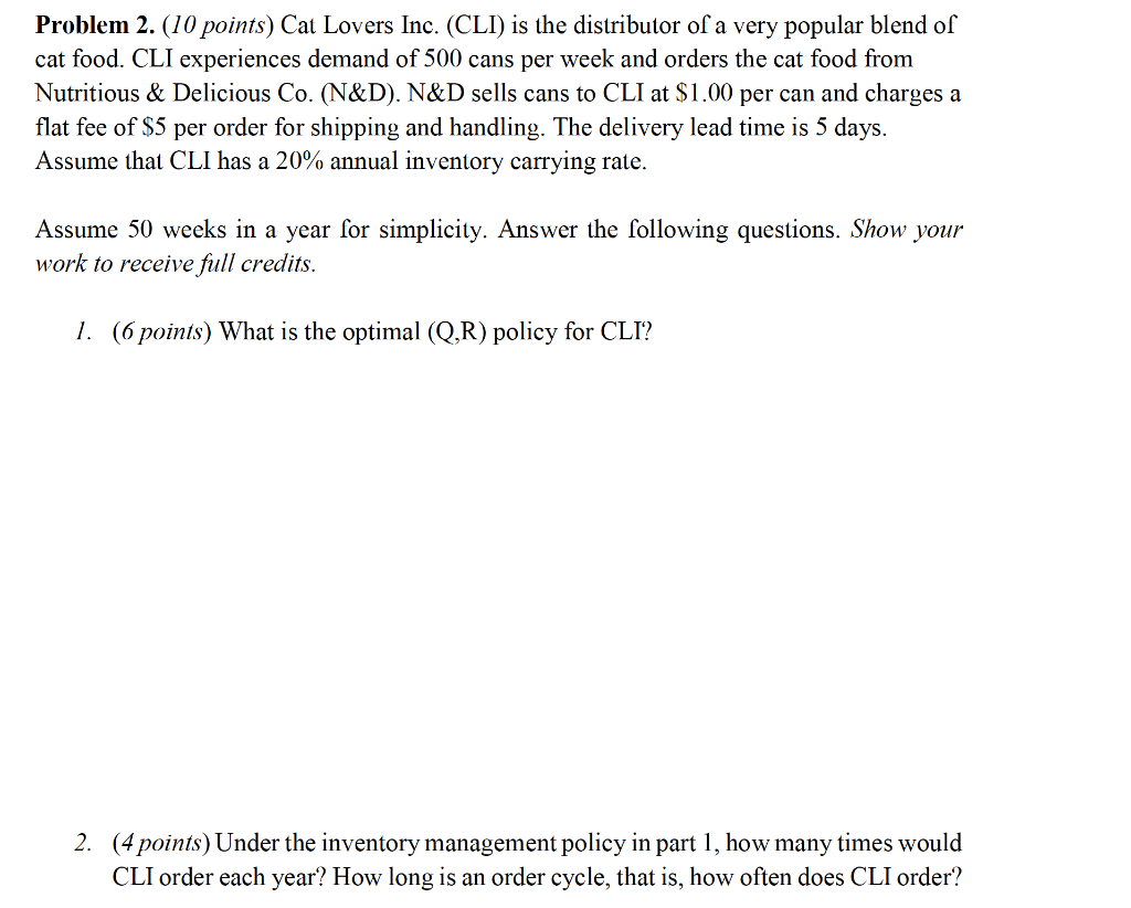 Problem 2. (10 points) Cat Lovers Inc. (CLI) is