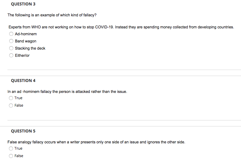 QUESTION 1 A logical fallacy refers to errors in