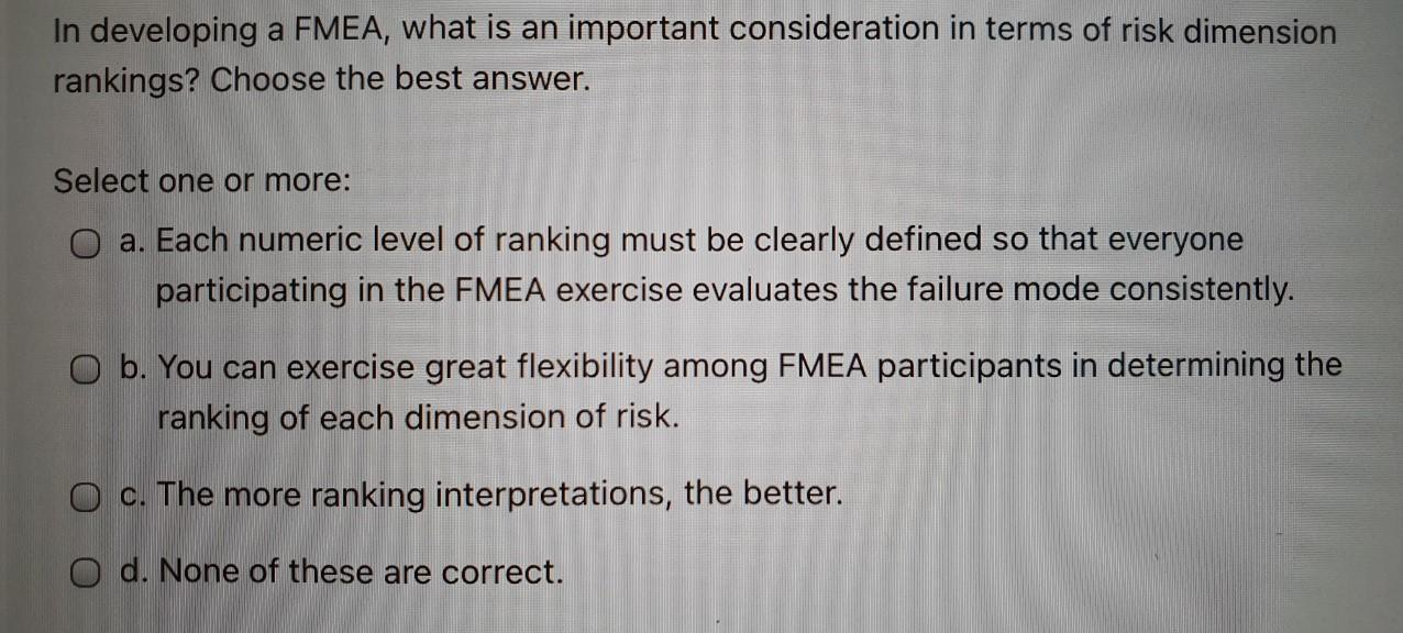 In Failure Mode Effect Analysis, risk is