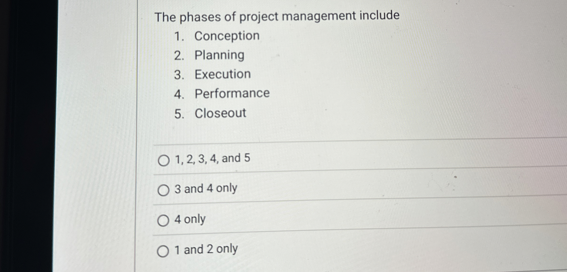 The phases of project management include