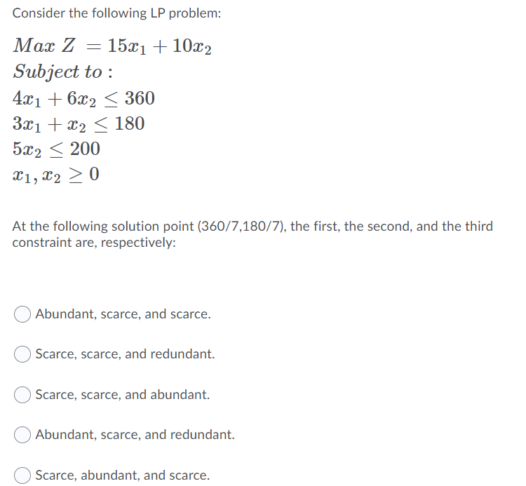 Consider the following LP problem: Max Z 15x1 +
