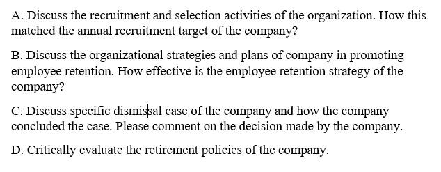 A. Discuss the recruitment and selection