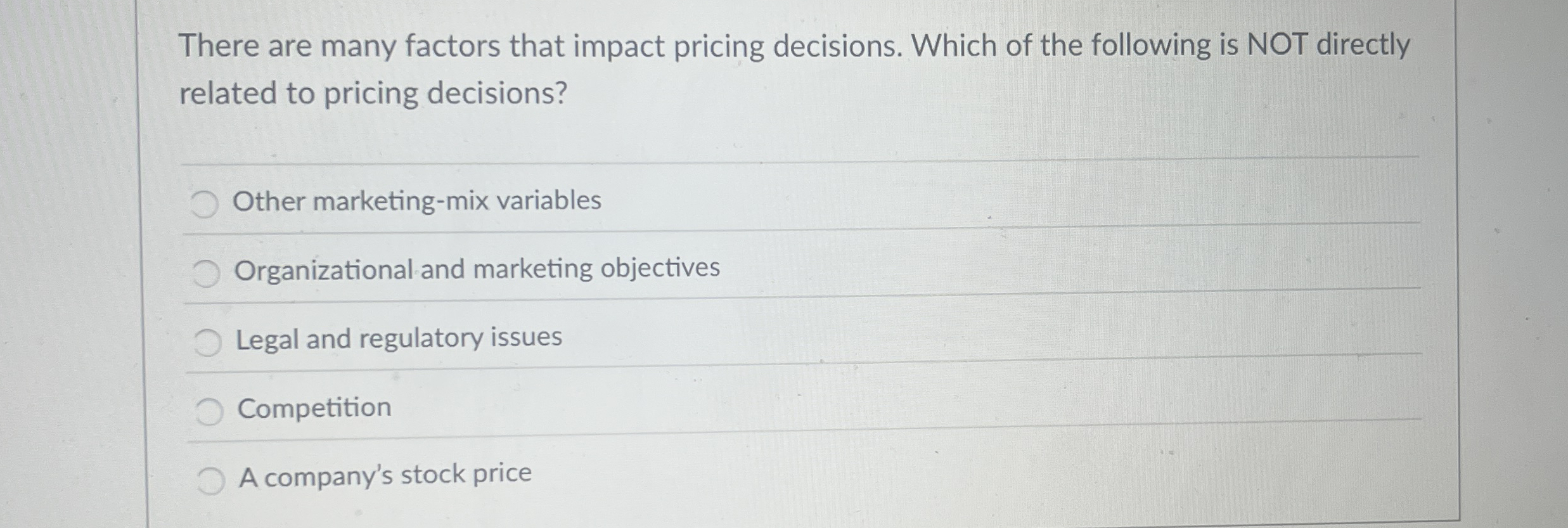There are many factors that impact pricing
