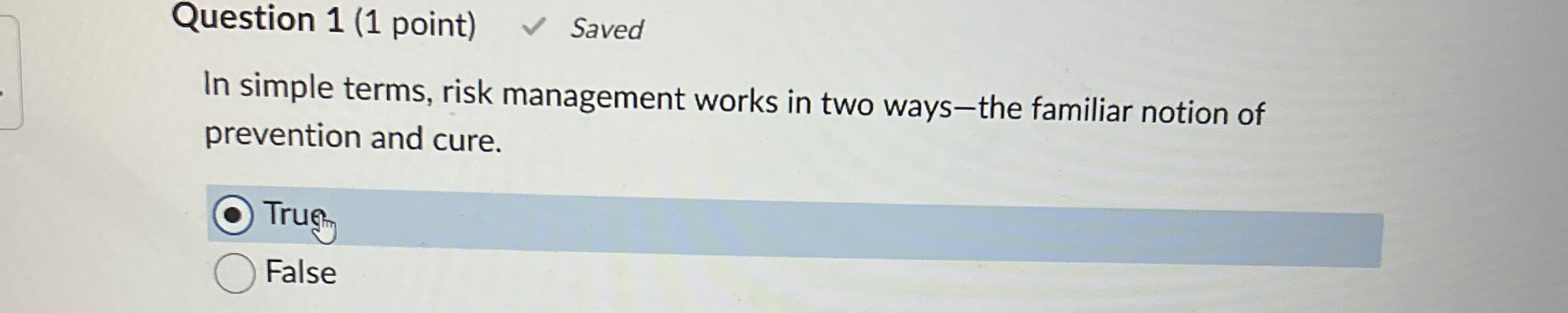 Question 1 ( 1 point ) Saved In simple terms,