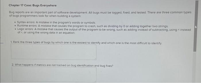 Chapter 17 Case: Bugs Everywhere Bug reports are