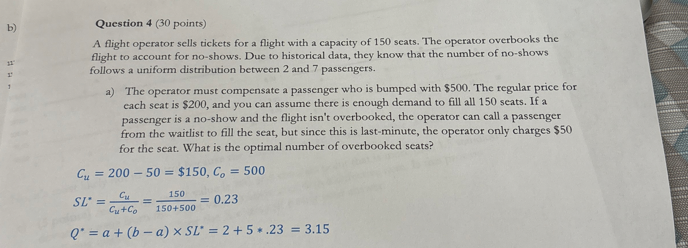 b ) Question 4 ( 3 0 points ) A flight operator