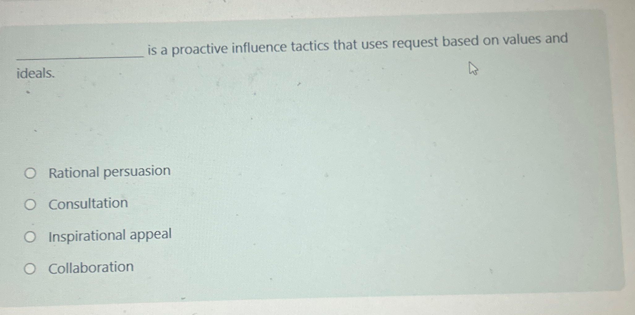 q , is a proactive influence tactics that uses