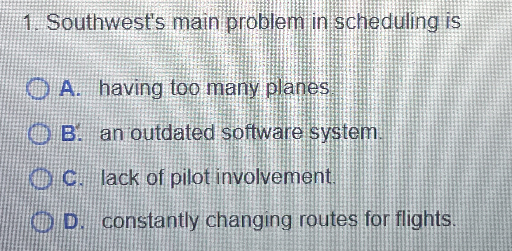 Southwest's main problem in scheduling is A .