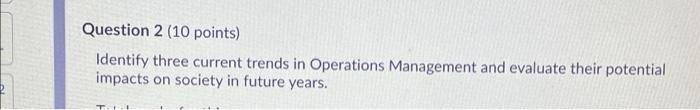 Question 2 (10 points) Identify three current