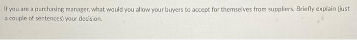 If you are a purchasing manager, what would you