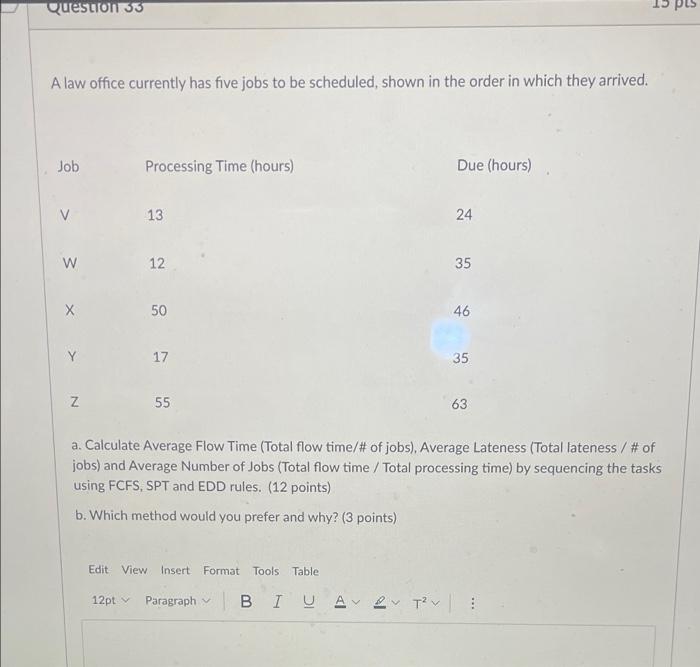 Question 35 A law office currently has five jobs