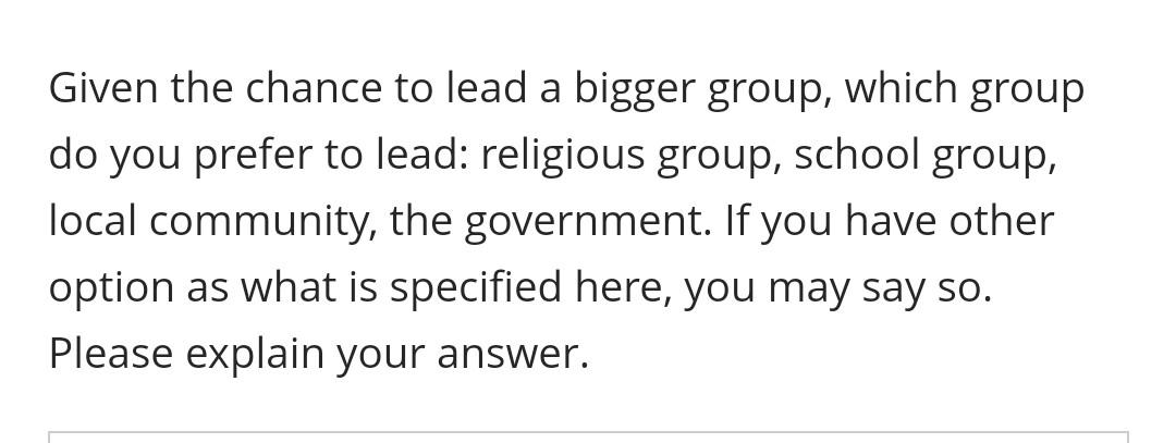 Given the chance to lead a bigger group, which