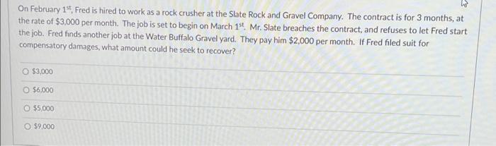 On February 1st Fred is hired to work as a rock