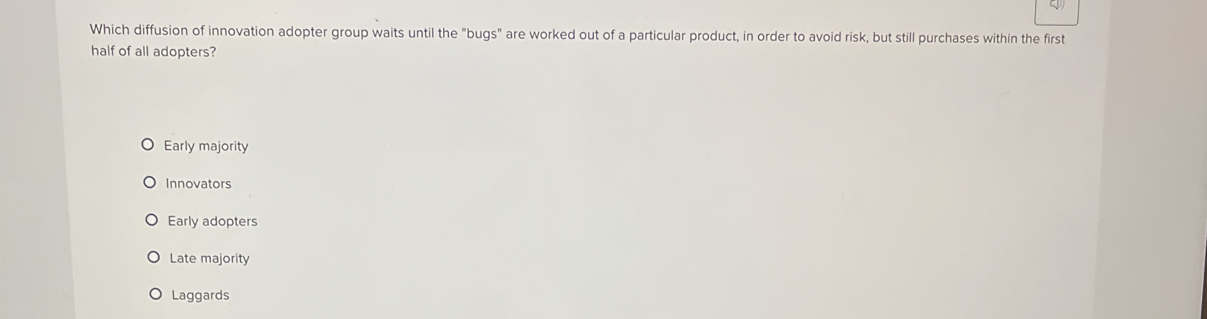 Which diffusion of innovation adopter group waits