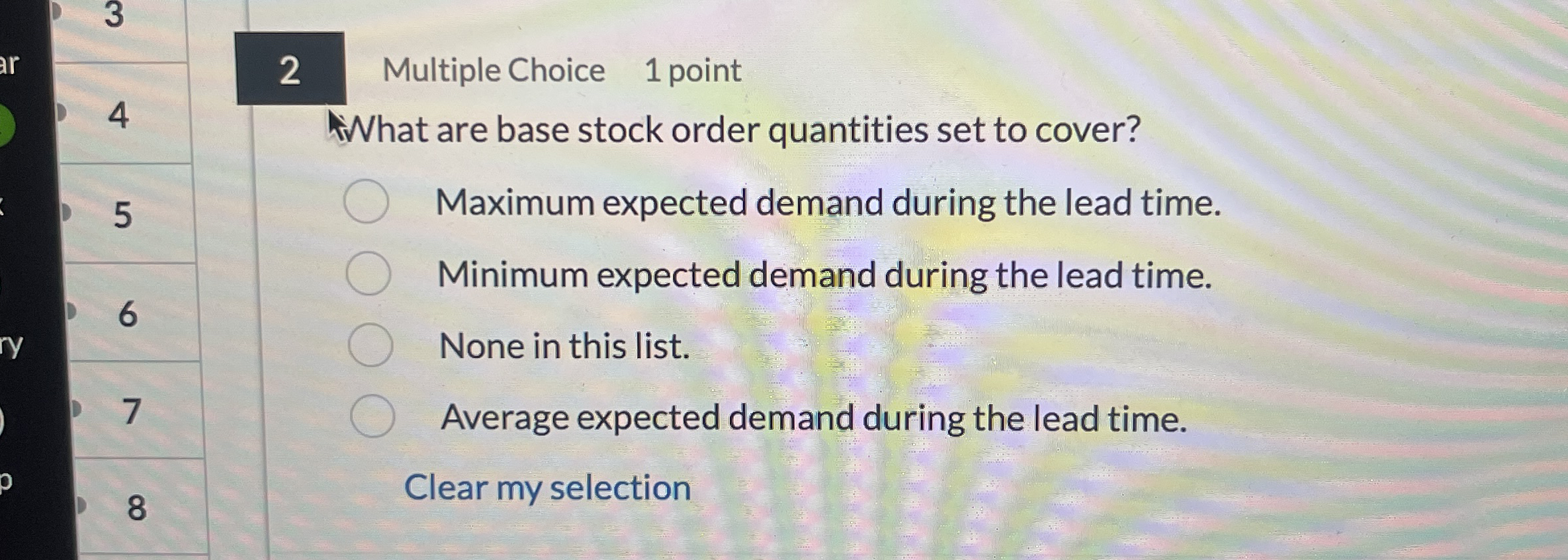 2 Multiple Choice 1 point 4 What are base stock