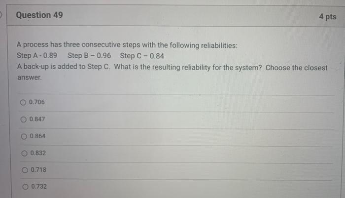 Question 49 4 pts - A process has three