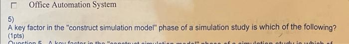 Office Automation System 5) A key factor in the