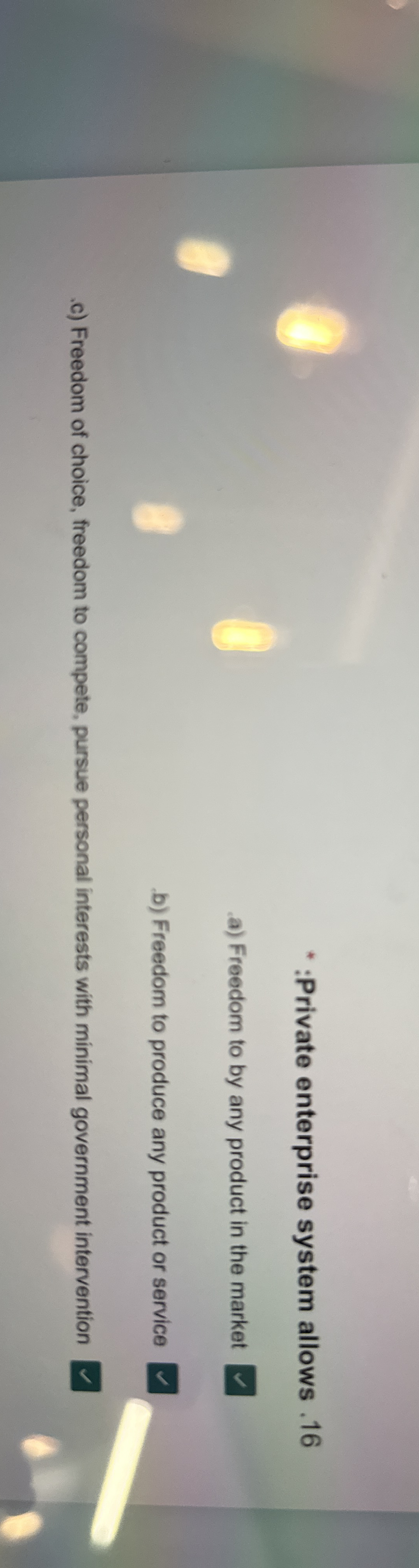 * :Private enterprise system allows . 1 6 a )