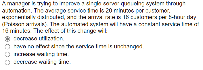 A manager is trying to improve a single-server