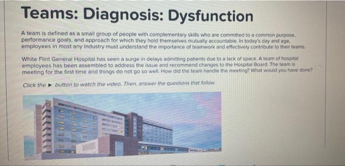 Teams: Diagnosis: Dysfunction A team is defined