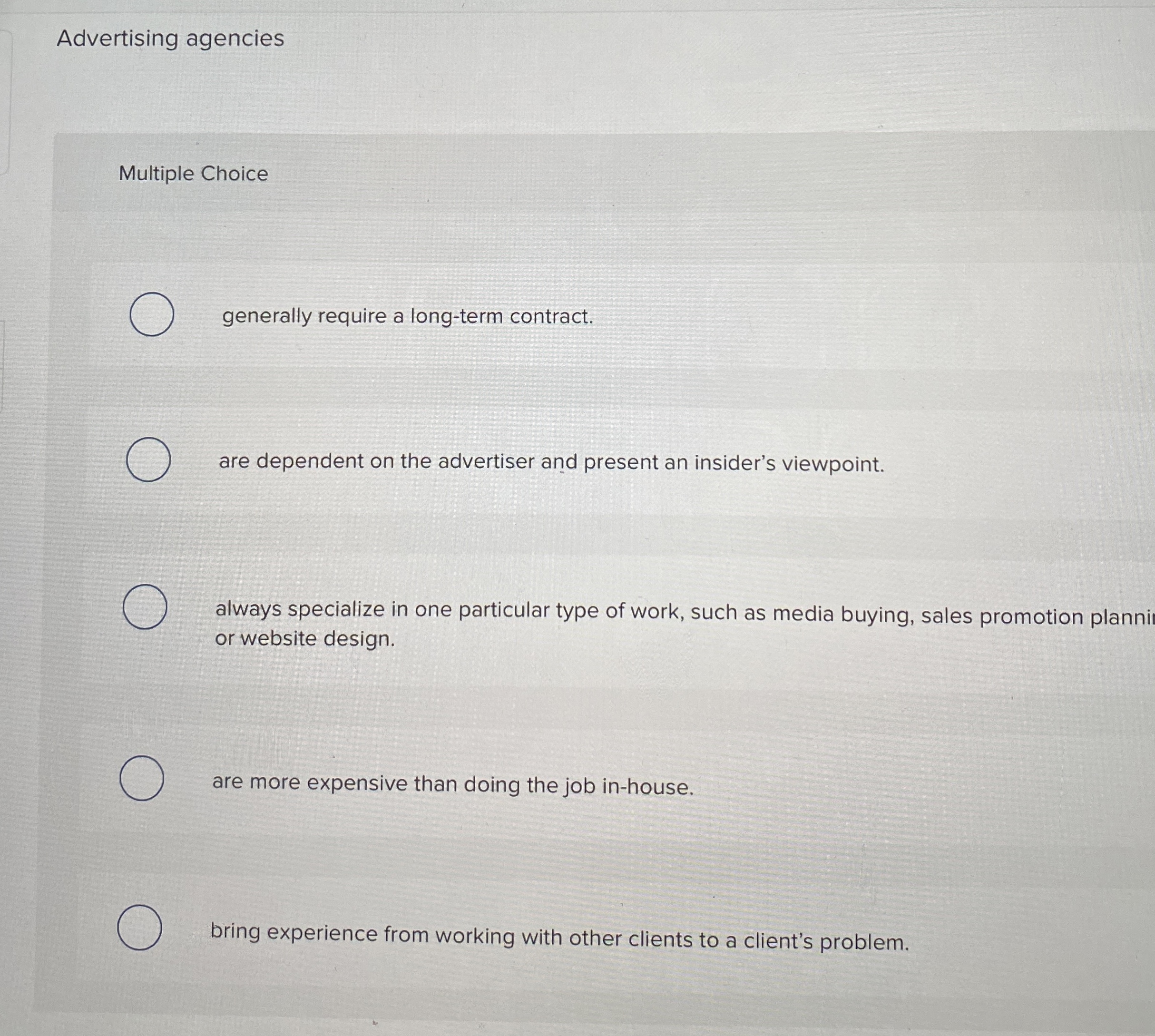 Advertising agencies Multiple Choice generally