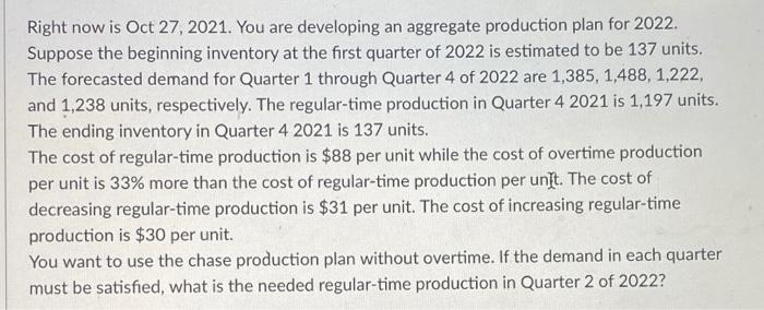 Right now is Oct 27, 2021. You are developing an