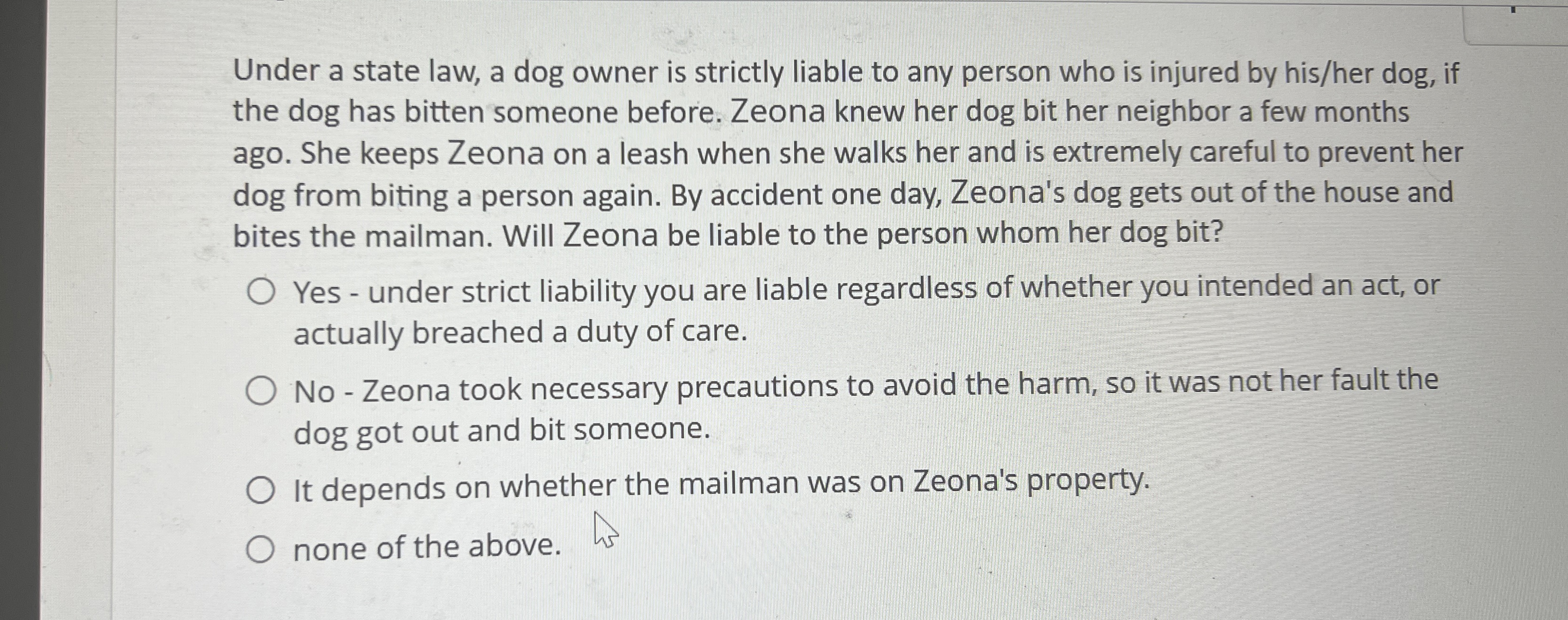 Under a state law, a dog owner is strictly liable