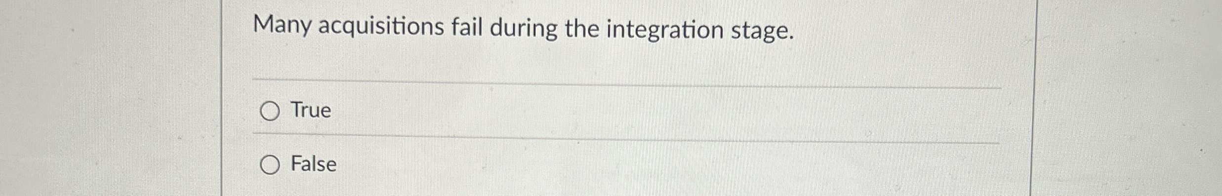 Many acquisitions fail during the integration