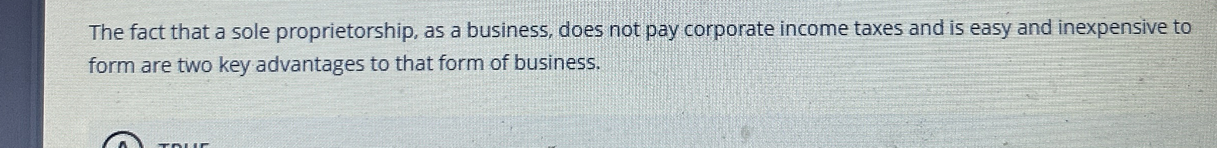 The fact that a sole proprietorship, as a
