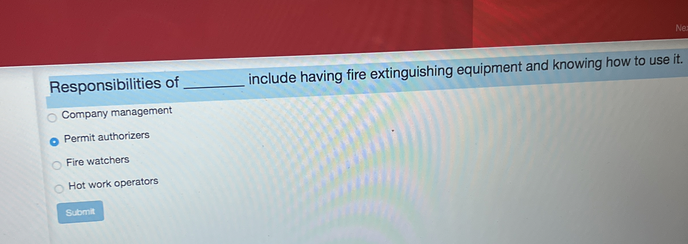 Responsibilities of include having fire