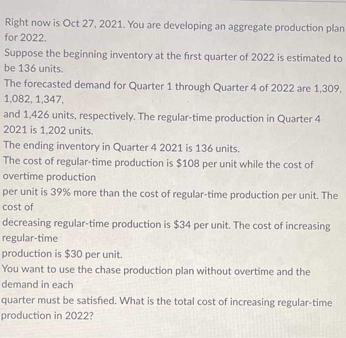 Right now is Oct 27, 2021. You are developing an