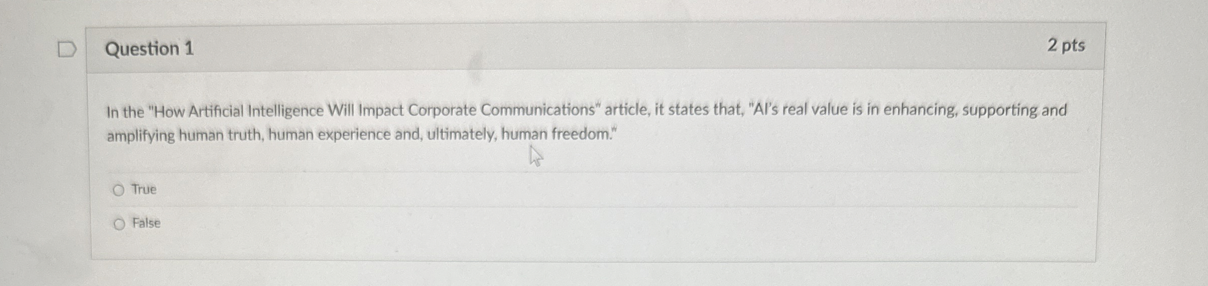 Question 1 2 pts In the "How Artificial