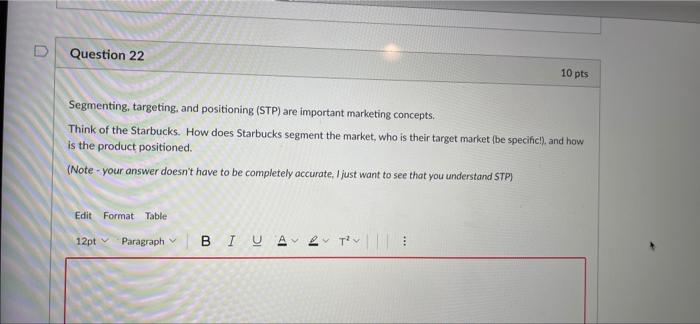 Question 22 10 pts Segmenting. targeting, and