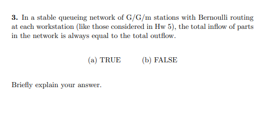 3. In a stable queueing network of G/G/m stations