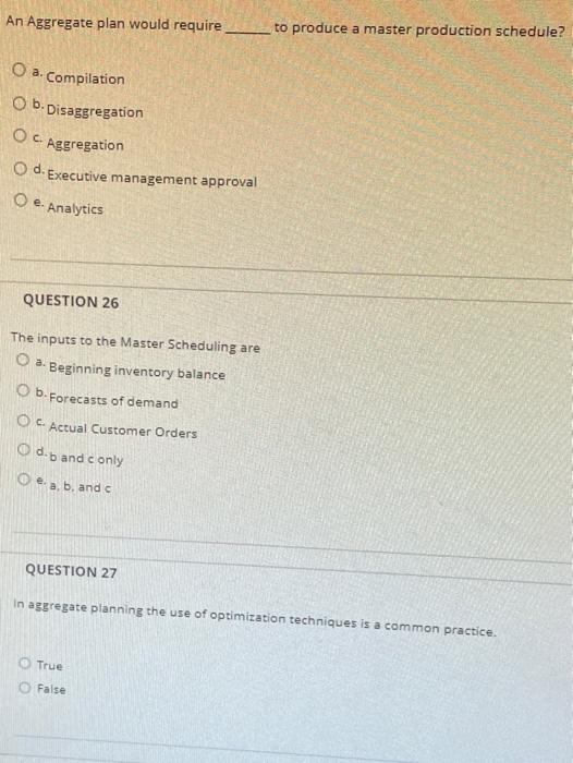 An Aggregate plan would require to produce a