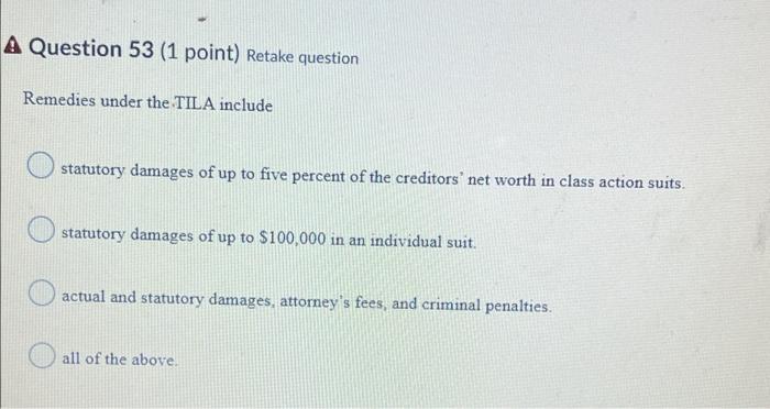 its not A A Question 53 (1 point) Retake question