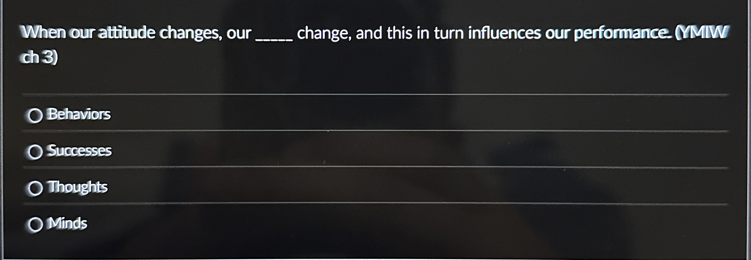 When our attitude changes, our q , change, and