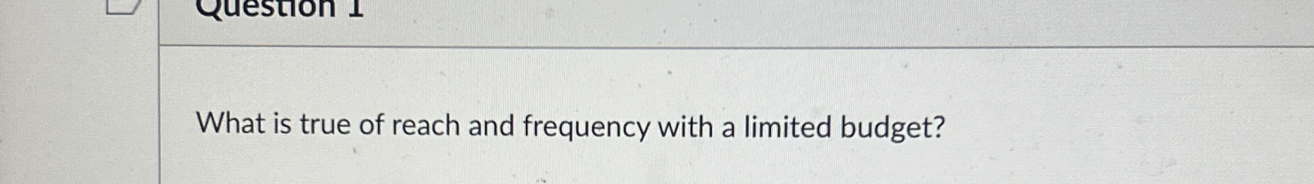 What is true of reach and frequency with a