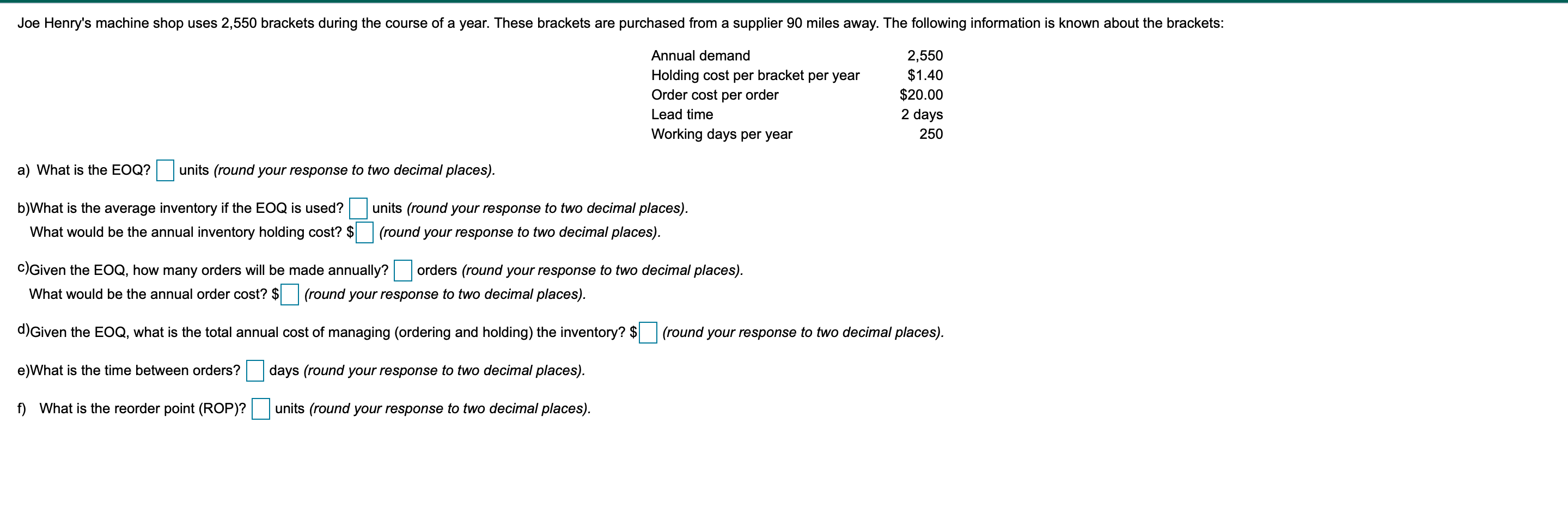 Joe Henry's machine shop uses 2,550 brackets