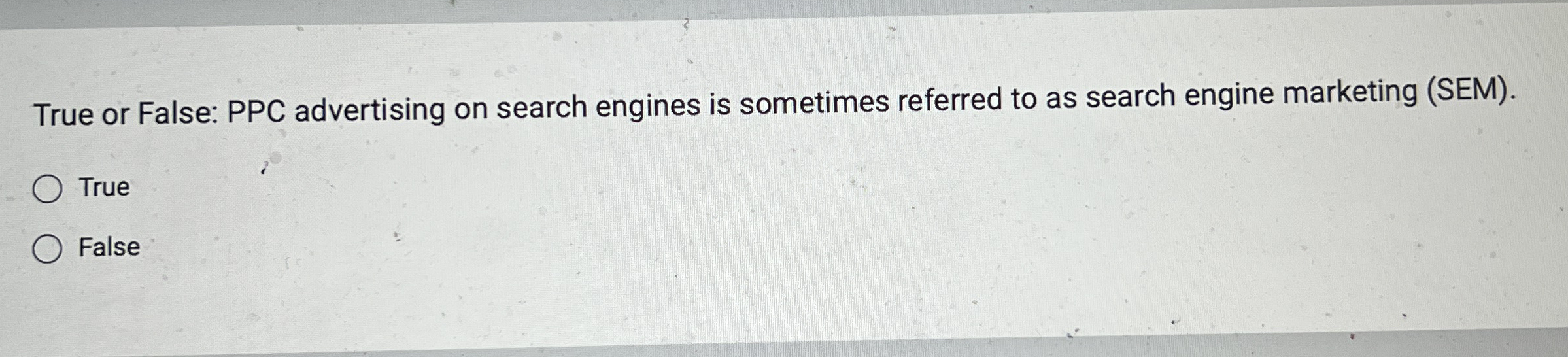 True or False: PPC advertising on search engines