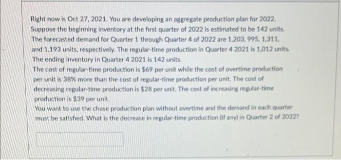Right now is Oct 27, 2021. You are developing an